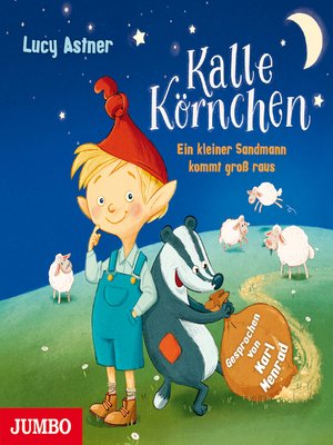 cover image of Kalle Körnchen. Ein kleiner Sandmann kommt groß raus